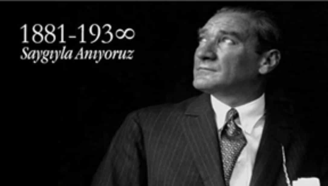 Başöğretmenimiz Gazi Mustafa Kemal Atatürk'ü Saygı ve Minnetle Anıyoruz.